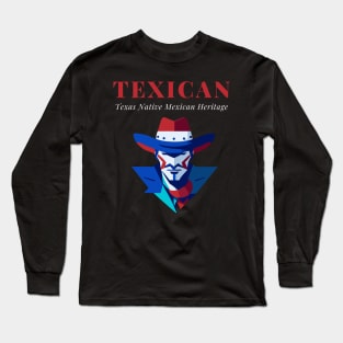 TEXICAN Texas Native Mexican Heritage Unisex TShirt Texan Tshirt Tejano Shirt. Long Sleeve T-Shirt